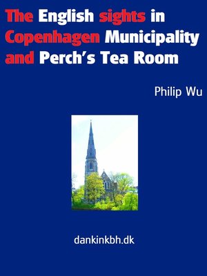 cover image of The English sights in Copenhagen Municipality and Perch's Tea Room